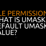 File Permission: What is umask & Default umask value?