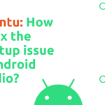 Ubuntu: How to fix the startup issue in android studio?