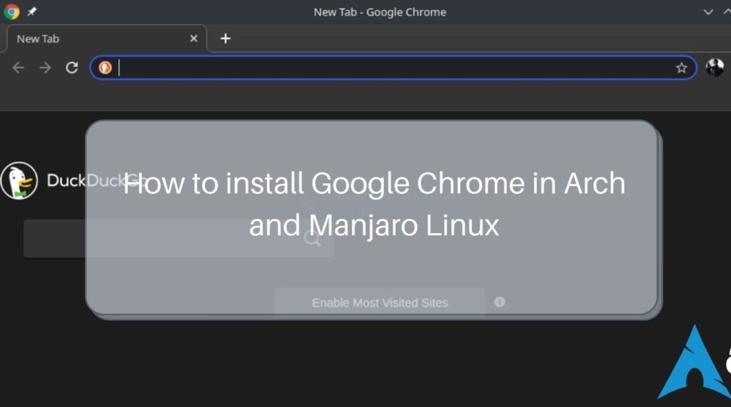 Read more about the article How to install Google Chrome in Arch and Manjaro Linux