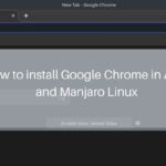 How to install Google Chrome in Arch and Manjaro Linux