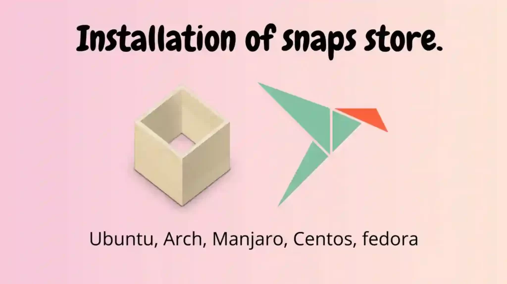 Read more about the article Install and Use Snap Packages in all Linux Distributions