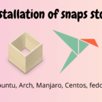 How to install the official Snap Store on Ubuntu, Arch, Manjaro, CentOS, Fedora