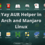 How to install Yay AUR Helper in Arch and Manjaro Linux