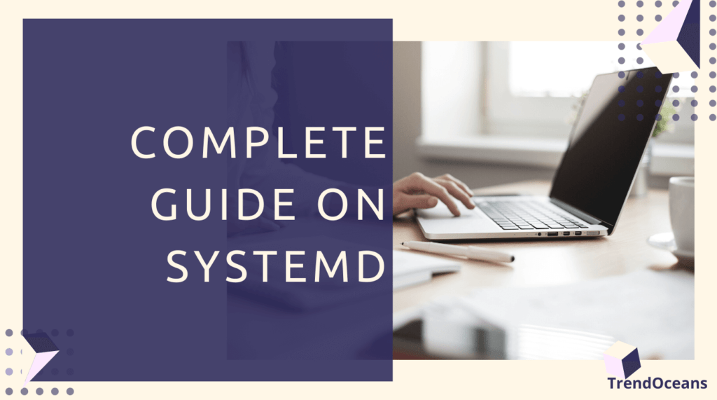 Read more about the article What is Systemd in Linux?