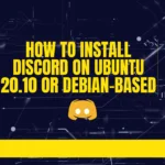 How to Install Discord on Ubuntu 20.10