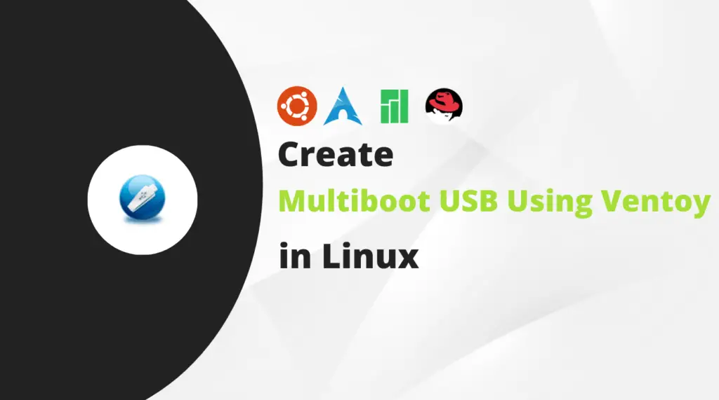 Read more about the article Ventoy: How to Create a Multiboot USB Drive with Multiple ISO Files