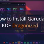 How to Install Garuda KDE Dragonized