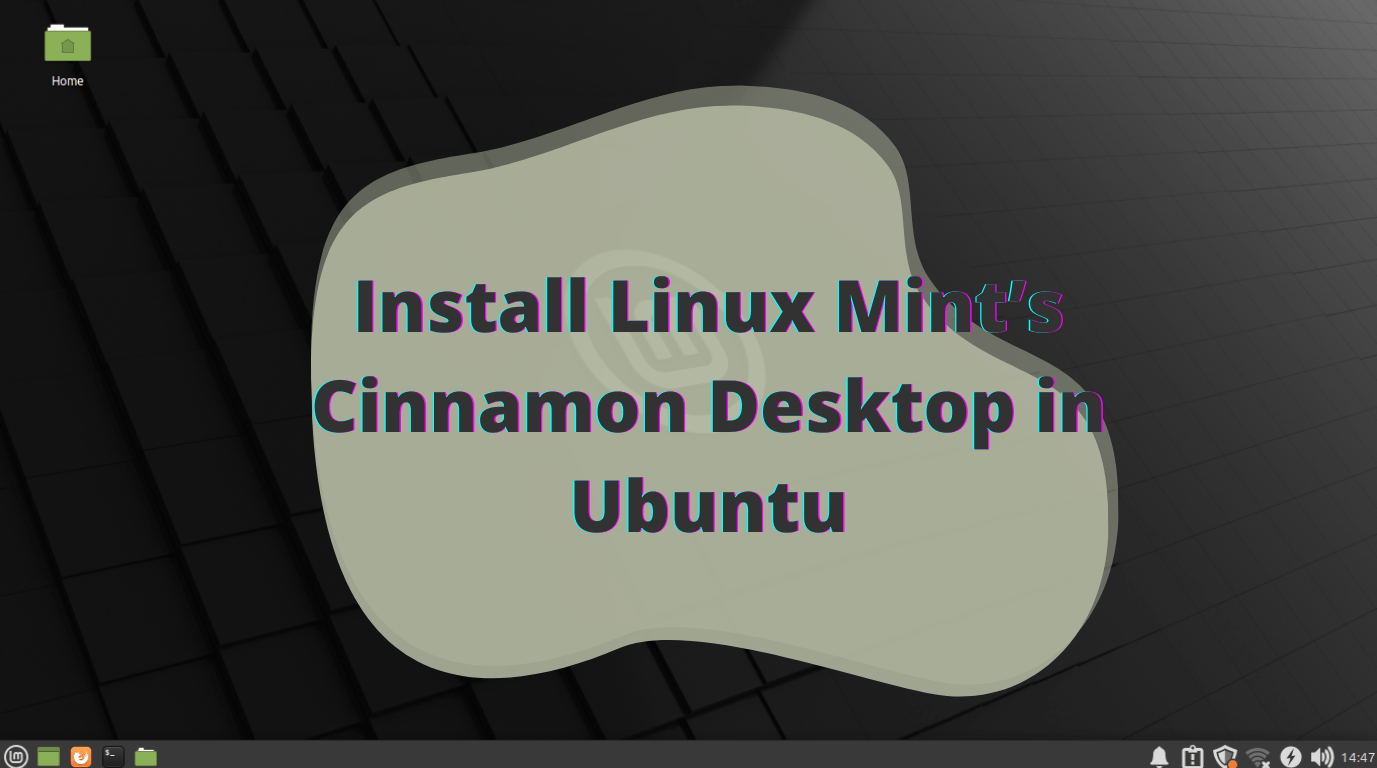 How To Install Linux Mint’s Cinnamon Desktop In Ubuntu - TREND OCEANS