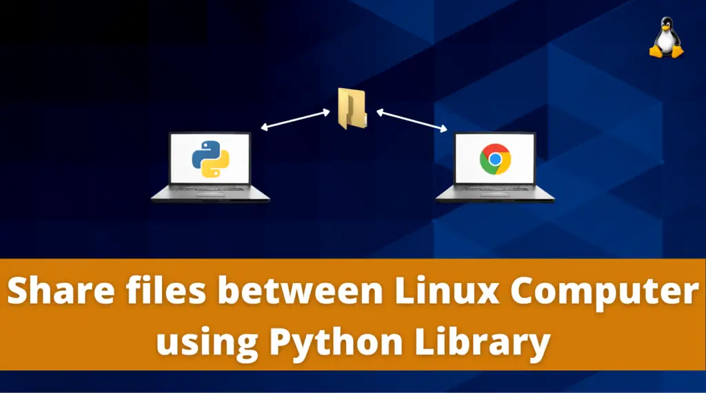 Read more about the article Share files between Linux Computer using Python Library