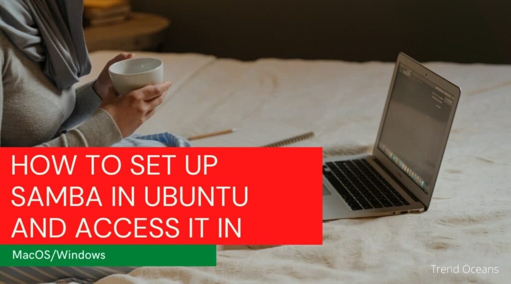 Read more about the article How to set up Samba in Ubuntu and access it in MacOS/Windows