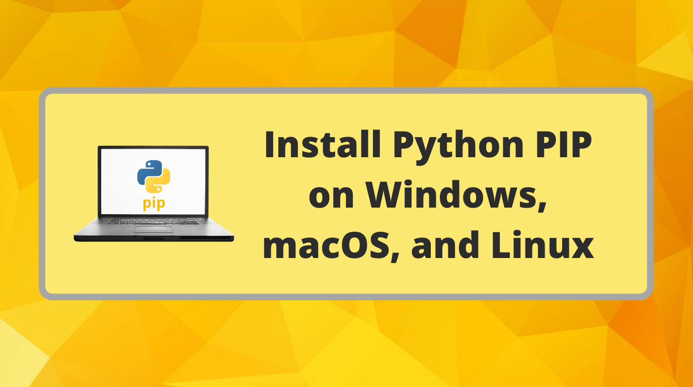 How To Install Python PIP On Windows MacOS And Linux TREND OCEANS