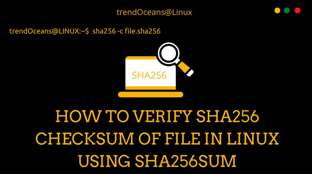 Read more about the article How to Verify SHA256 Checksum of File in Linux using sha256sum