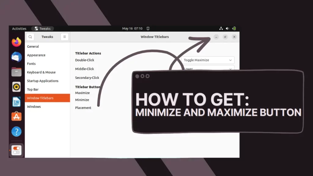 Read more about the article How to Get Minimize and Maximize Button in GNOME