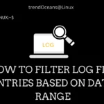 How to Filter log file entries based on date range