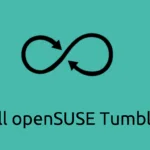 How to Install openSUSE TumbleWeed