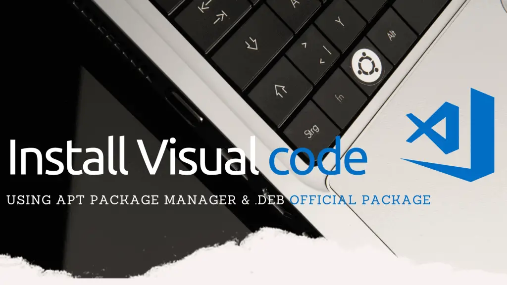 Read more about the article How to Install Visual Code on Linux using .DEB for Ubuntu & Debian