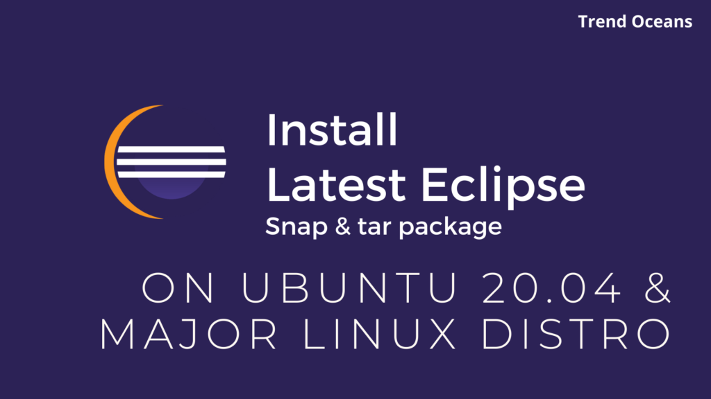 Read more about the article How to Install Eclipse on Ubuntu 20.04 from tar.gz or snap