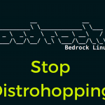 Distro Hopping? Try BedRock Linux: How to install