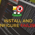 How to Install and Configure Fail2ban on Ubuntu