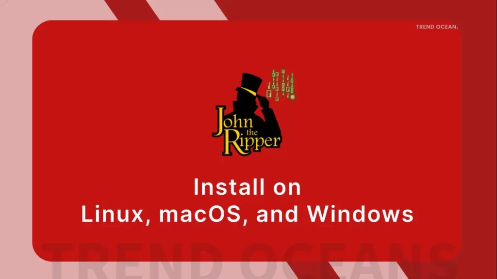 Read more about the article How to Download and Install John the Ripper on All Platforms