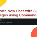 Create New User with Sudo Privileges using Command-Line