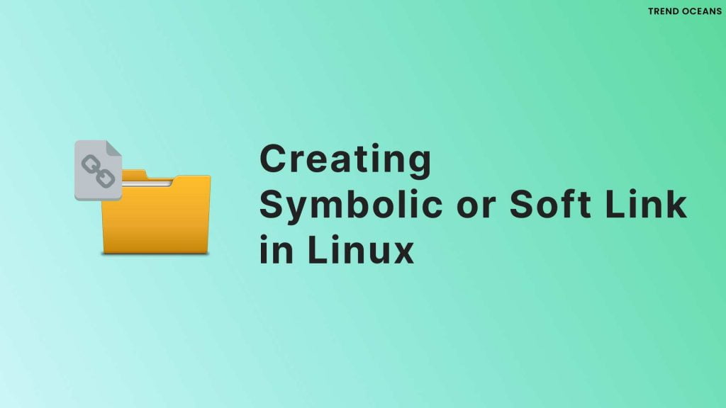 Read more about the article How to Create Symbolic or Soft Link in Linux