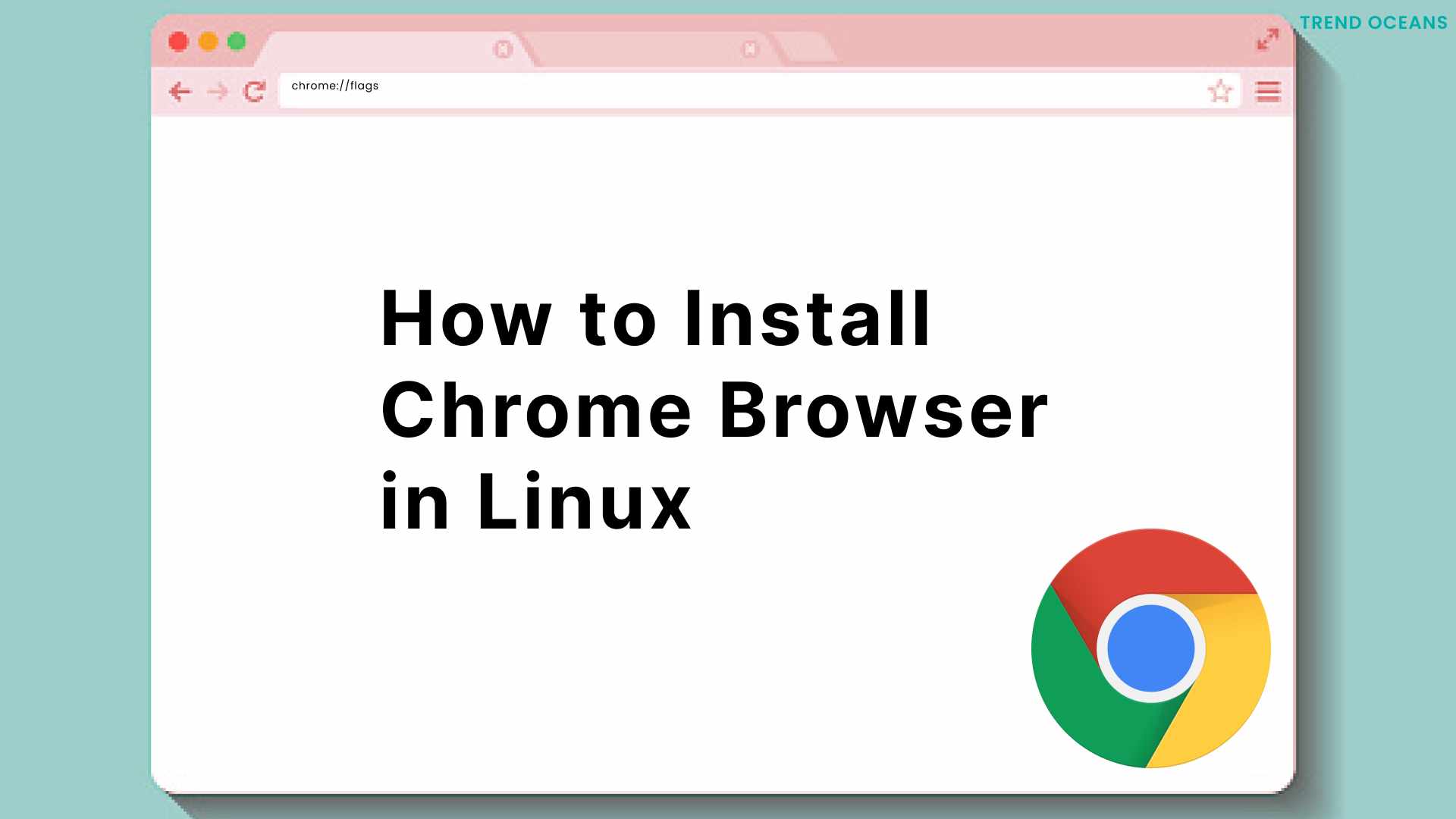 How to Install Chrome Browser in Linux