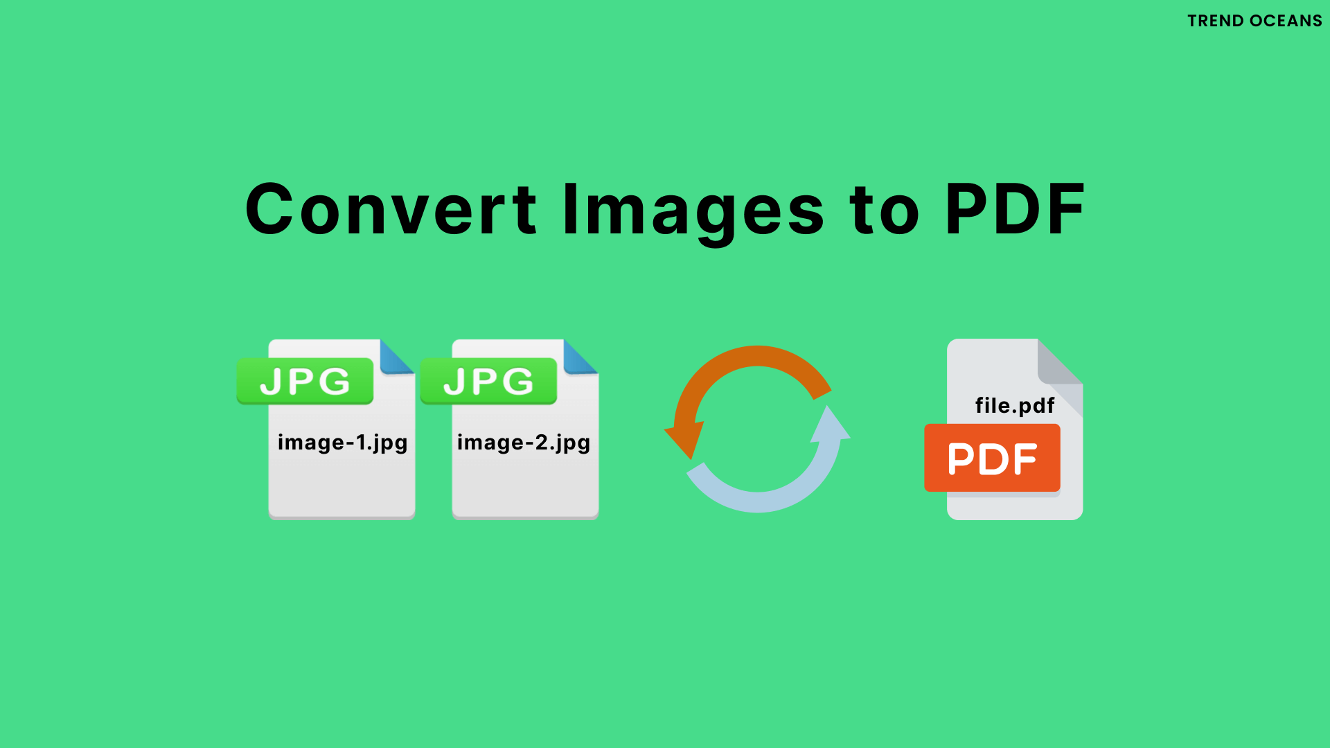How to Convert Image to PDF - TREND OCEANS