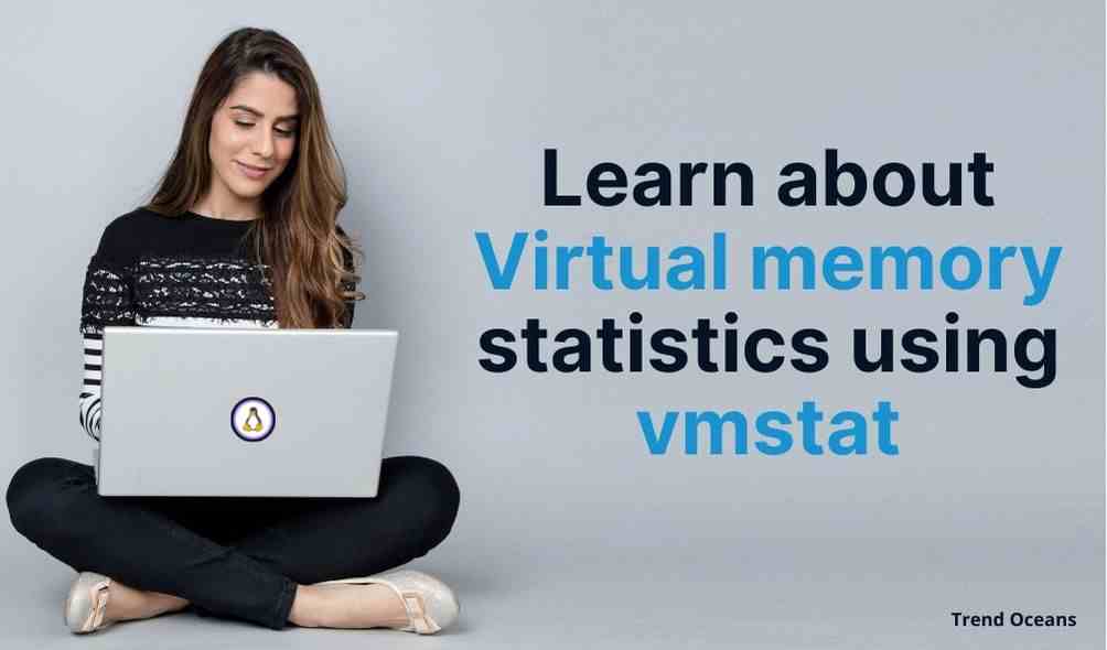Learn about Virtual memory statistics using vmstat
