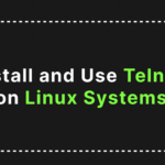 How to Install and Use Telnet on Linux Systems