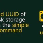 How to find UUID of Disk Storage with the simple command