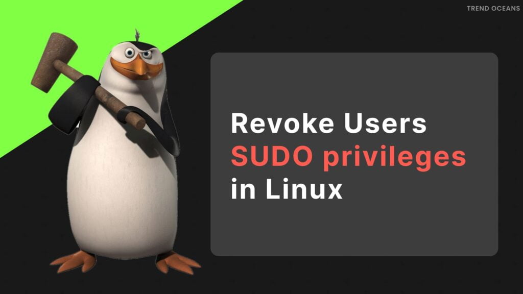 Read more about the article Revoke Users SUDO privileges in Linux
