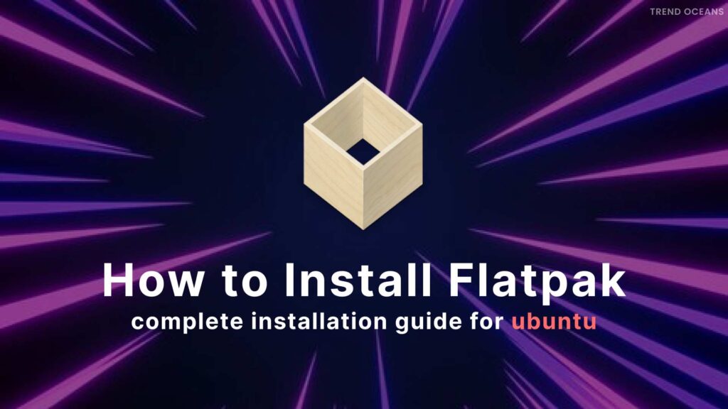 Read more about the article How to Install and Use Flatpak on Ubuntu