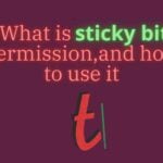 What is sticky bit permission, and how to use it