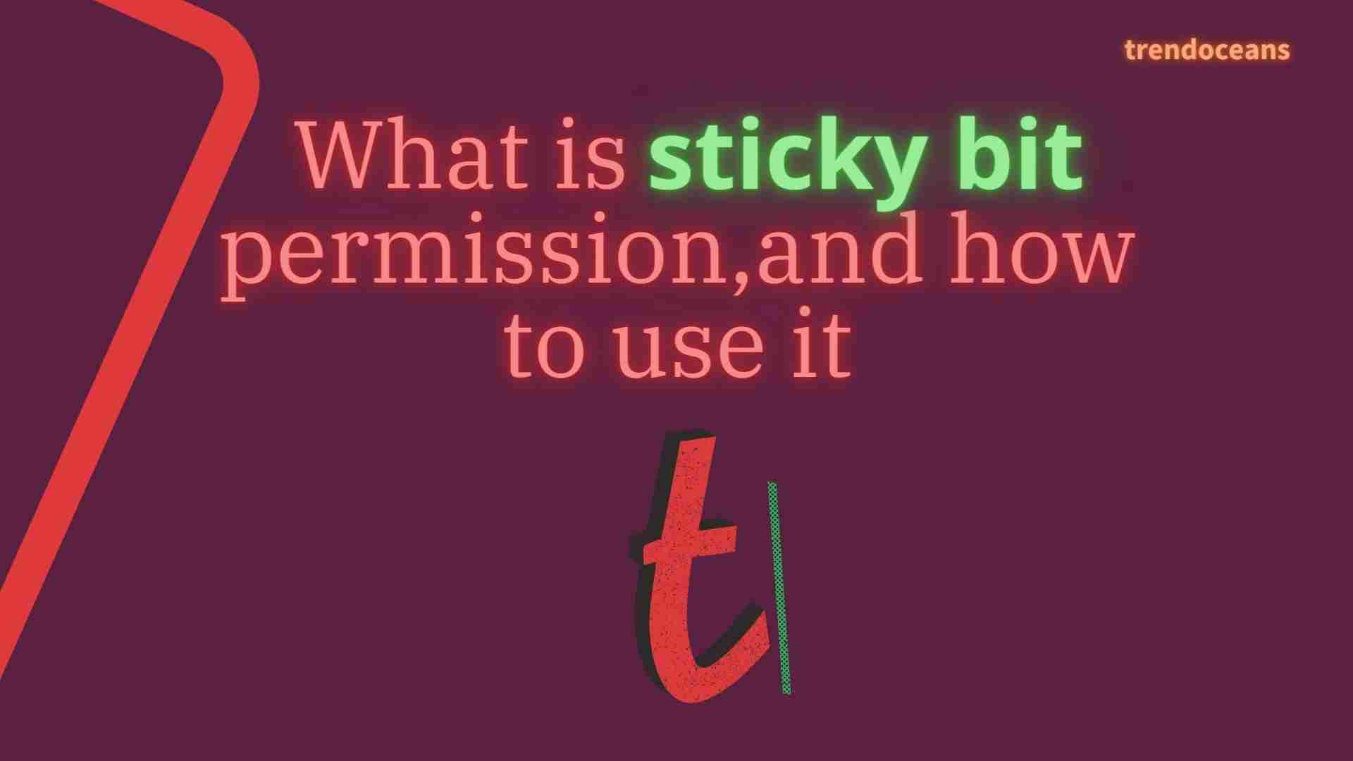 What is sticky bit and how to use