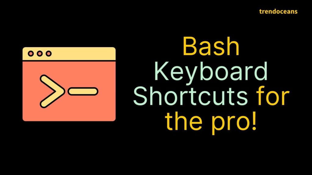 Read more about the article Bash Keyboard Shortcuts for the pro!