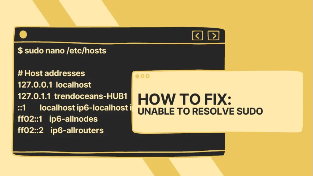 Read more about the article Easy Way to Fix: Sudo Unable to Resolve Host Name or Service Not Known