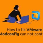 How to fix VMware Modconfig can not continue