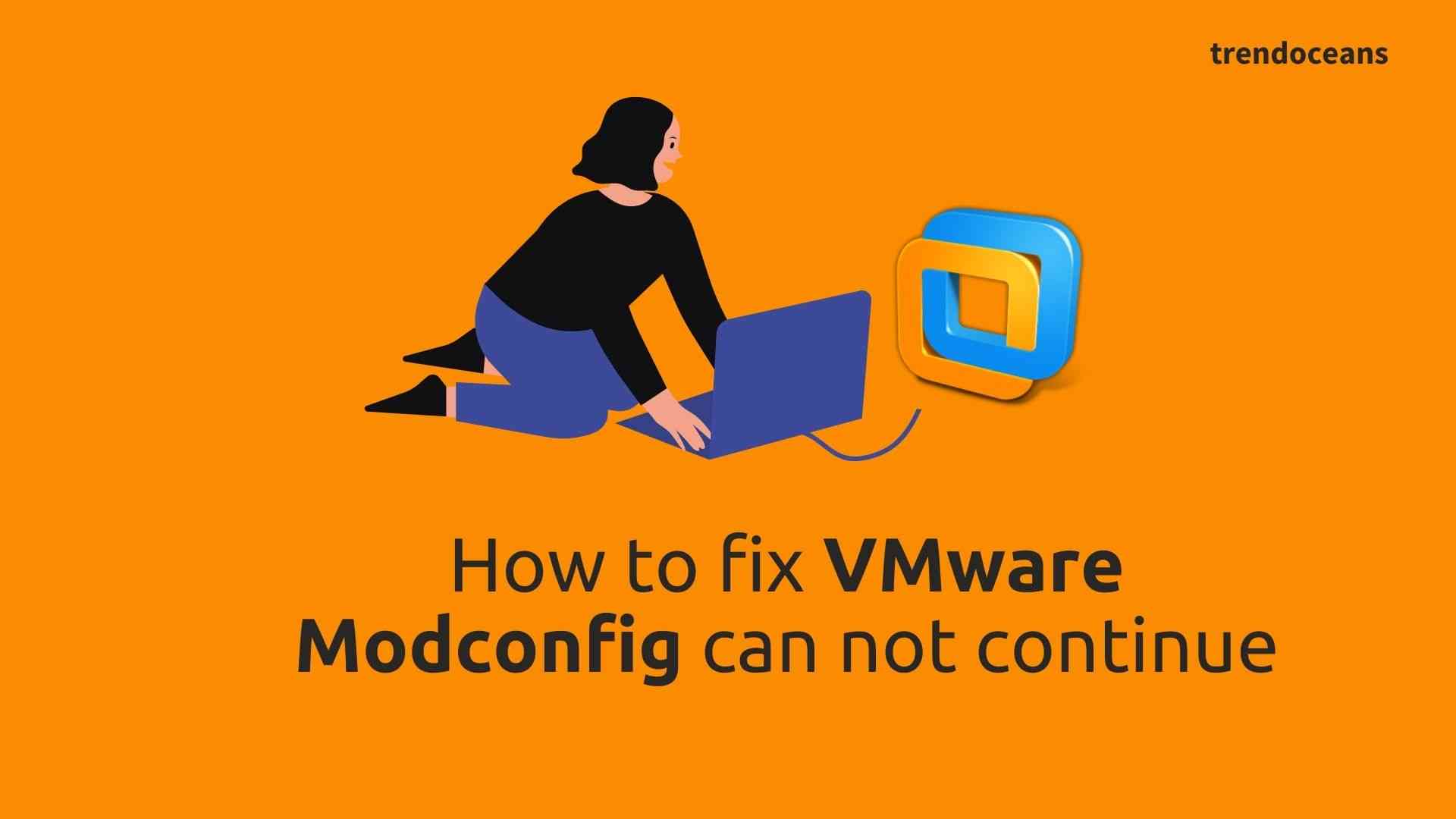 How to fix VMware Modconfig can not continue