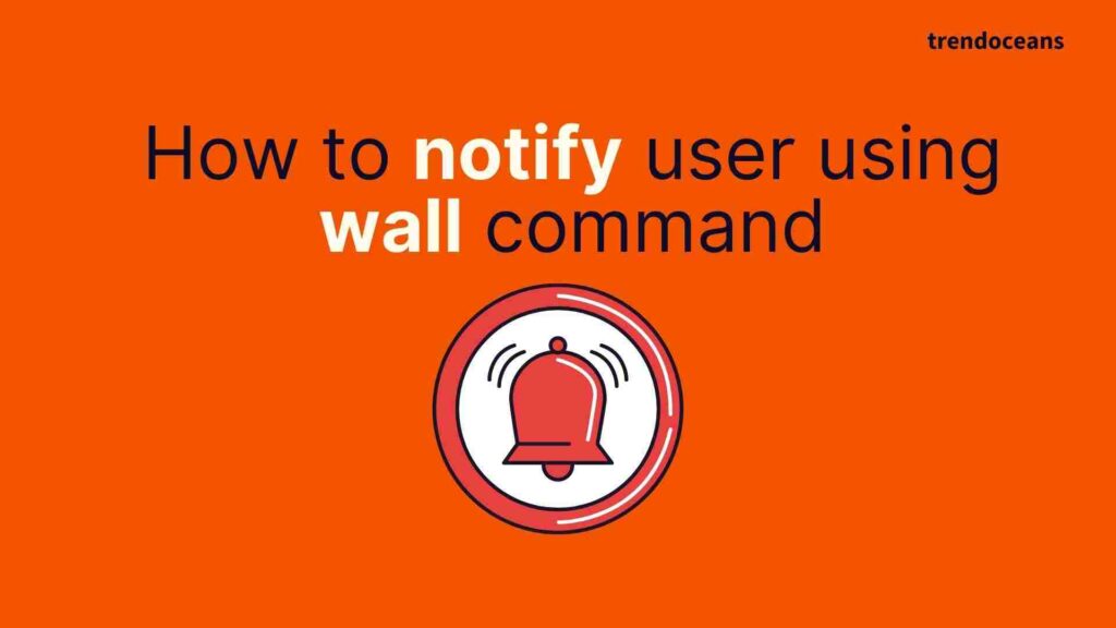 Read more about the article How to notify user using wall command