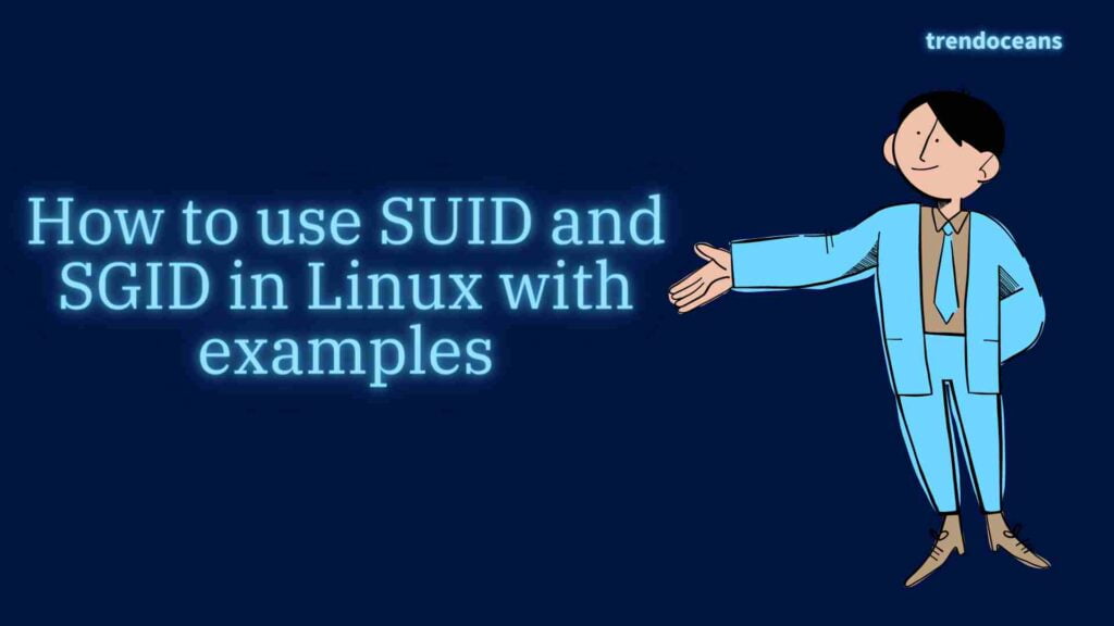 Read more about the article How to use SUID and SGID in Linux with examples