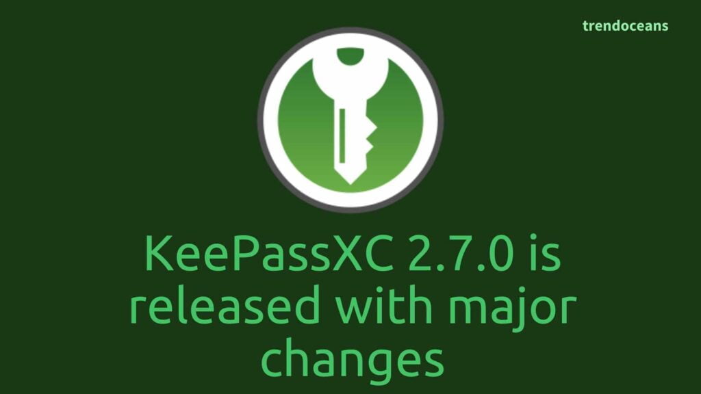 Read more about the article KeePassXC 2.7.0 is released with major changes