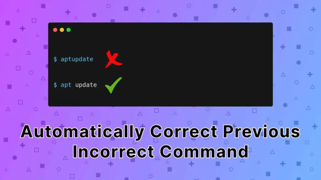 Read more about the article thef***: Automatically Correct Previous Incorrect Command