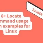 8+ Locate command usage with examples for Linux