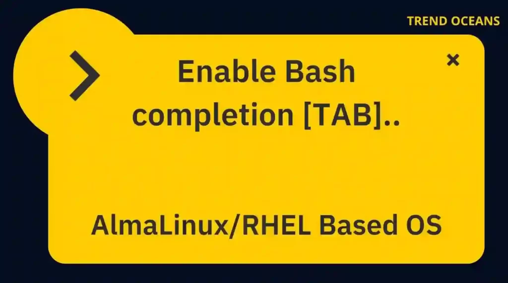 Read more about the article Enable Bash Auto-Completion in AlmaLinux/RHEL