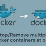 How to Stop/Remove multiple docker containers at once