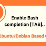 How to fix Tab completion or bash-completion in Ubuntu & Debian