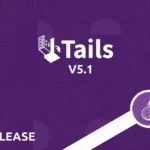 Latest Tails 5.1 Release Comes with Various Updates & Fixes