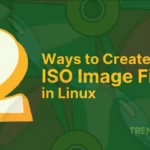 2 Ways to Create an ISO Image File in Linux