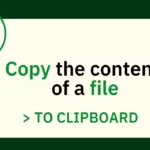 How to Copy the contents of a file into the clipboard without displaying its contents